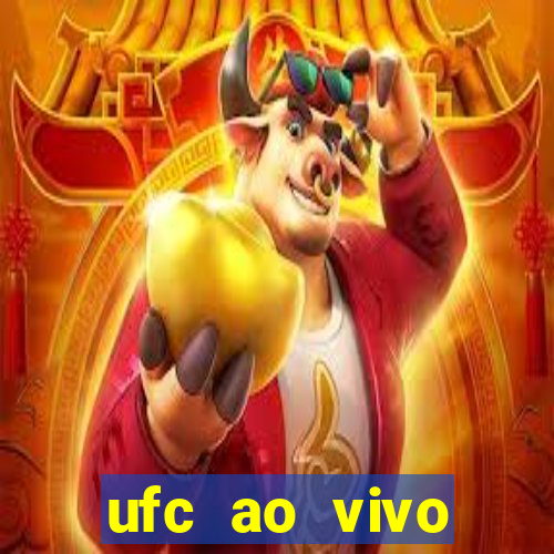 ufc ao vivo assistir online